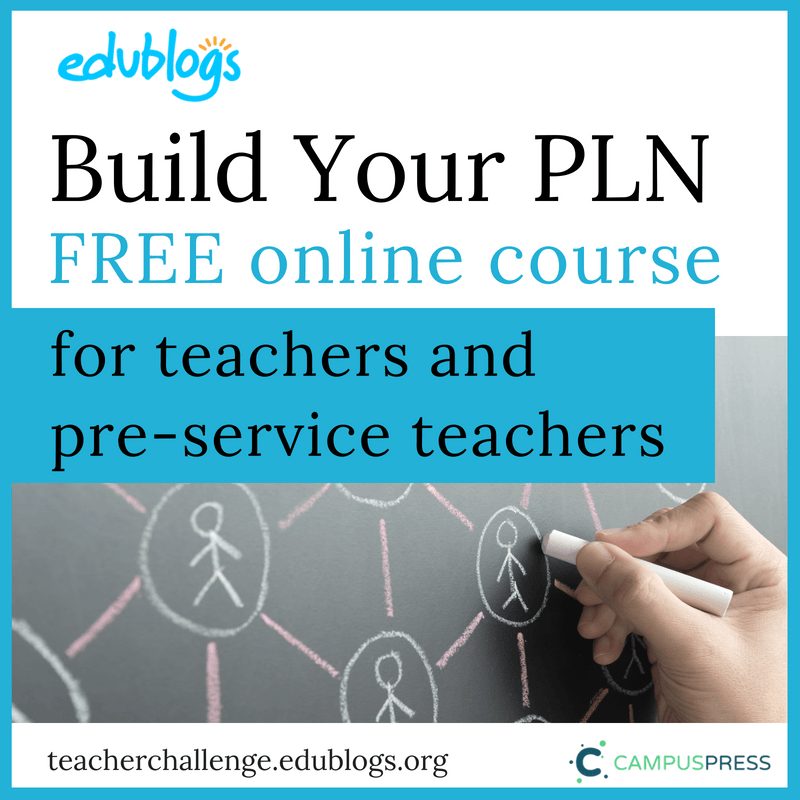 Build Your PLN Teacher Challenge Edublogs
